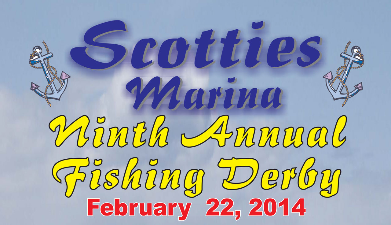 9th Annual Fishing Derby at Scotties Marina 9th Annual Fishing Derby at Scotties Marina